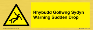 Rhybudd Gollwng Sydyn Warning Sudden Drop